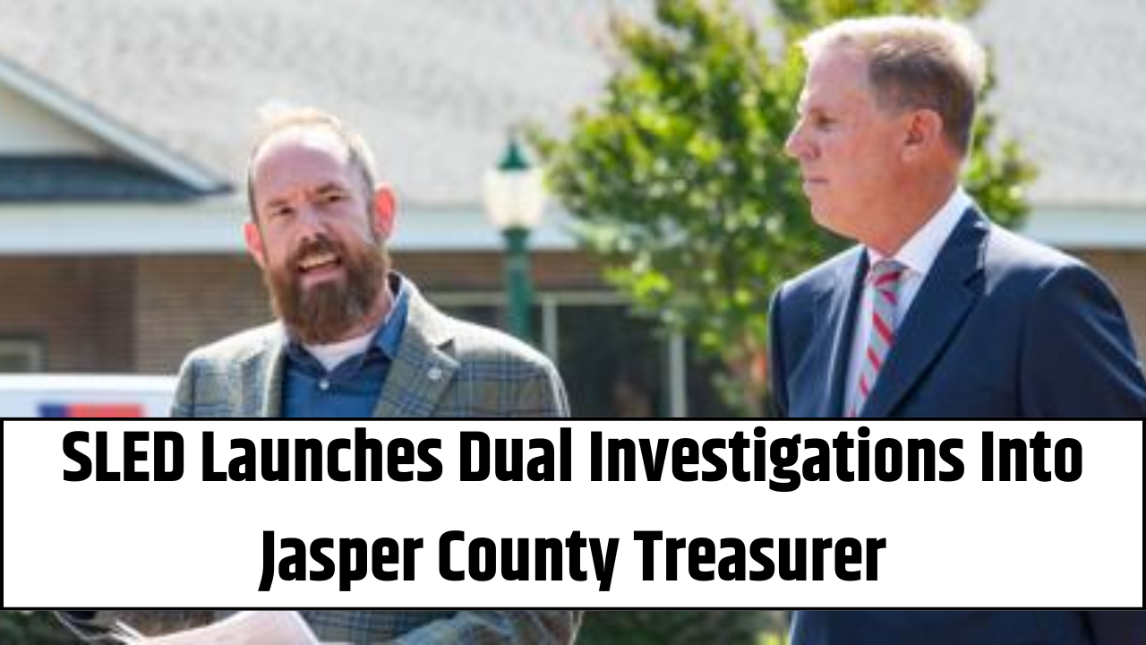 SLED-Launches-Dual-Investigations-Into-Jasper-County-Treasurer