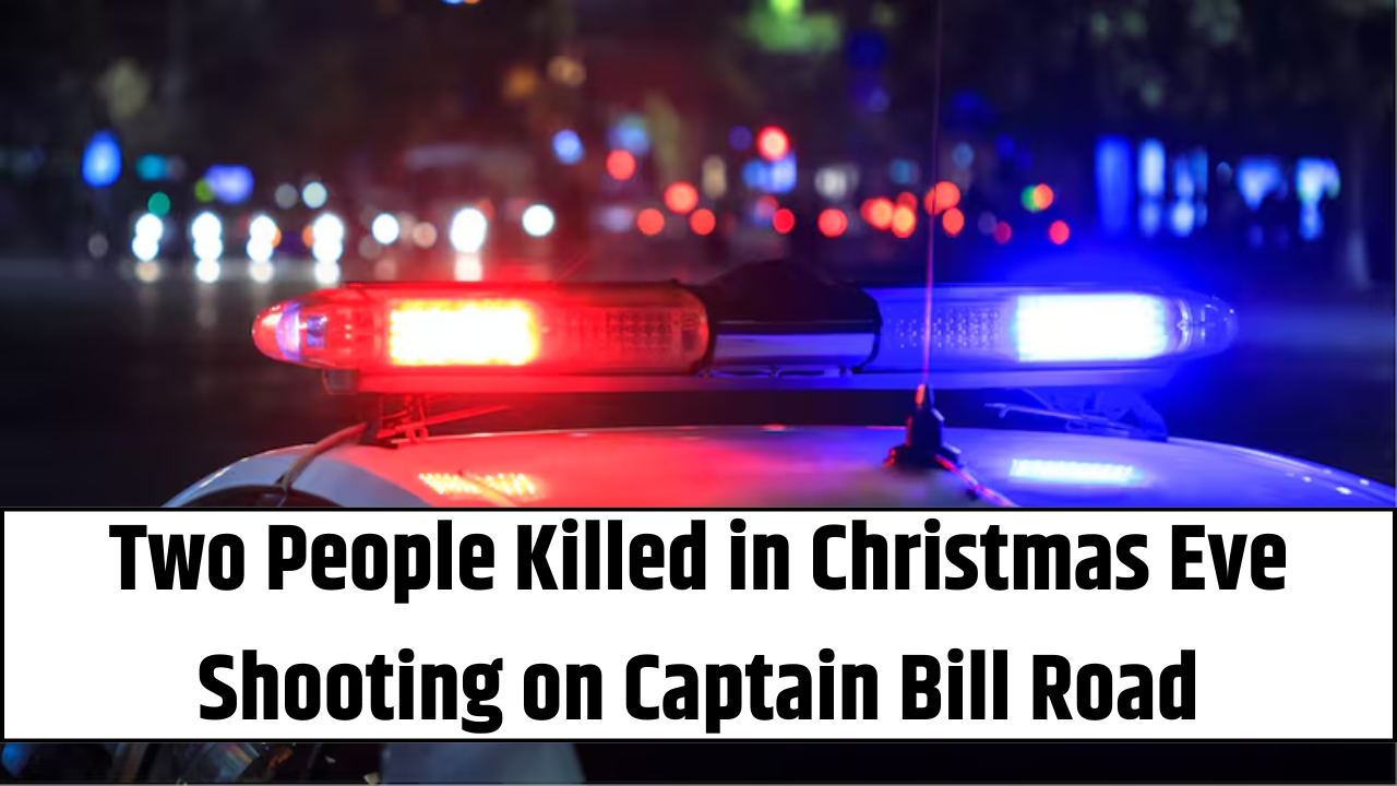 Two People Killed in Christmas Eve Shooting on Captain Bill Road