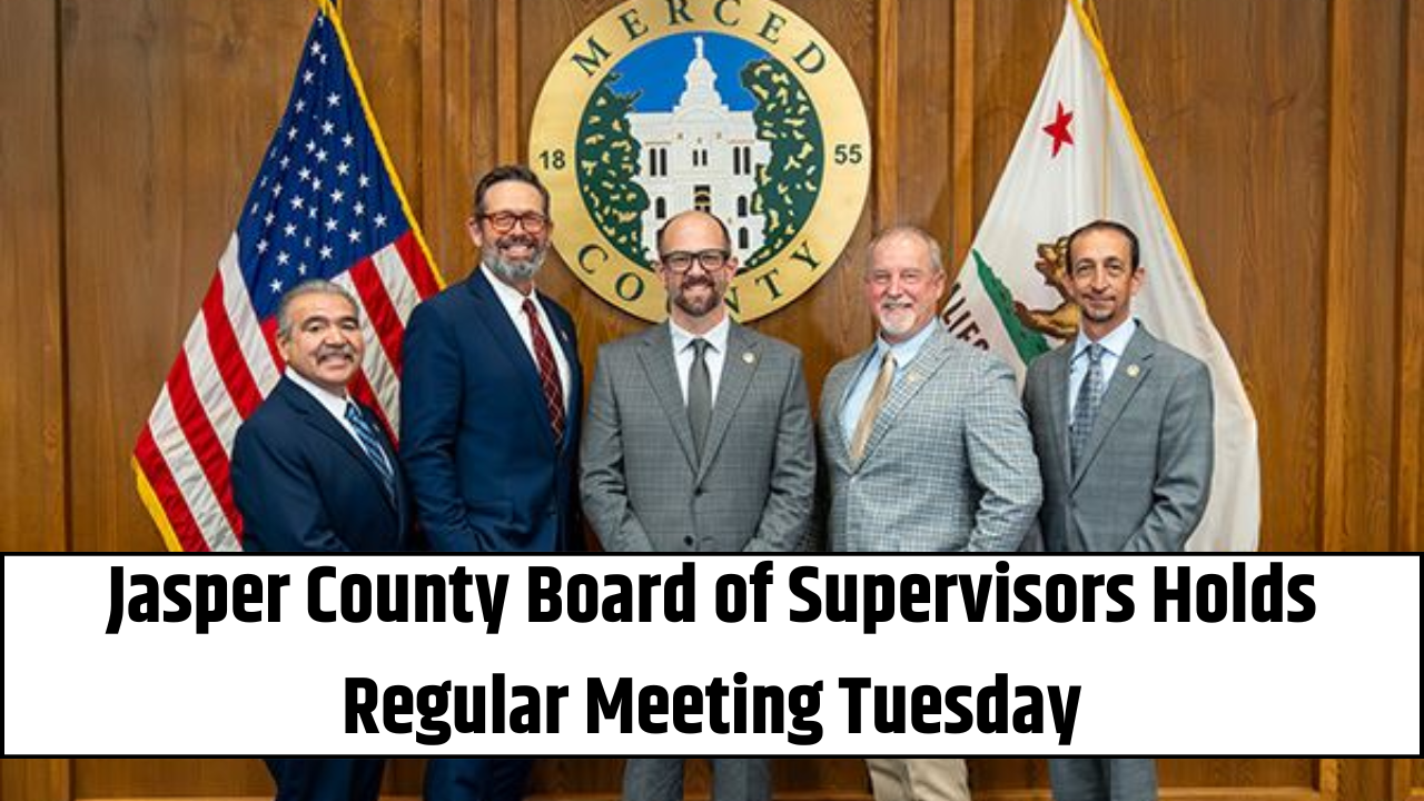 Jasper County Board of Supervisors Holds Regular Meeting Tuesday
